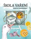 Škola vaření (160 receptů, 10 videoreceptů) - Martin Černohorský - kniha z kategorie Kuchařky