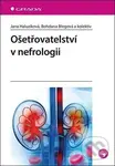 Ošetřovatelství v nefrologii - Jana Haluzíková, Bohdana Břegová - kniha z kategorie Medicína