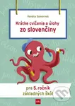 Krátke cvičenia a úlohy zo slovenčiny pre 5. ročník základných škôl - kniha z kategorie 2. stupeň