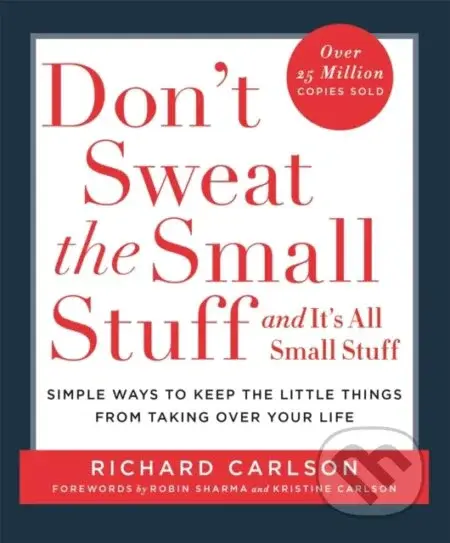 Don't Sweat The Small Stuff & It's All Small Stuff - kniha z kategorie Seberozvoj