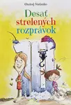 Desať strelených rozprávok - Ondrej Štefanko, Dare Kuhar (Ilustrátor) - kniha z kategorie Pro děti