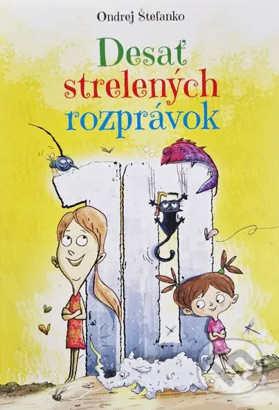 Desať strelených rozprávok - Ondrej Štefanko, Dare Kuhar (Ilustrátor) - kniha z kategorie Pro děti