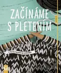 Začínáme s pletením - kniha z kategorie Ruční práce