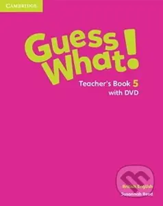 Guess What! 5 Teacher´s Book +DVD - Susannah Reed