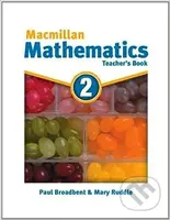 Macmillan Mathematics 2: Teacher's Book - Paul Broadbent, Mary Ruddle - kniha z kategorie Jazykové učebnice a slovníky