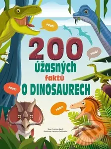 200 úžasných faktů o dinosaurech - Cristina M. Banfiová - kniha z kategorie Naučné knihy