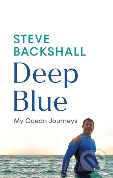 Deep Blue (My Ocean Journeys) - Steve Backshall - kniha z kategorie Cestopisy