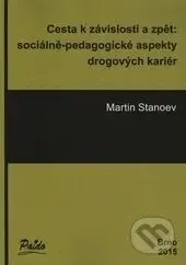 Cesta k závislosti a zpět: sociálně-pedagogické aspekty drogových kariér