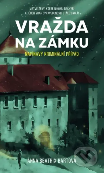 Vražda na zámku - Beatrix Anna Bártová - kniha z kategorie Detektivky