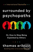 Surrounded by Psychopaths (Or, How to Stop Being Exploited by Others) - kniha z kategorie Psychologie