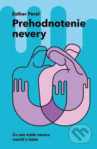 Prehodnotenie nevery (Čo nás môže nevera naučiť o láske) - kniha z kategorie Psychologie osobnosti