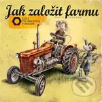 Jak založit farmu - Martin Sodomka - kniha z kategorie Beletrie pro děti