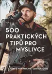 500 praktických tipů pro myslivce - Gert G. von Harling, Carsten Bothe - kniha z kategorie Myslivost