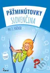 Pätminútovky slovenčina 2.ročník - Kolektív - kniha z kategorie 1. stupeň