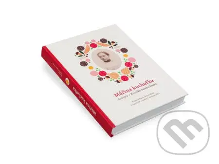 Mářina kuchařka: recepty, kronika našeho života - Marie Stejskalová - kniha z kategorie Kuchařky