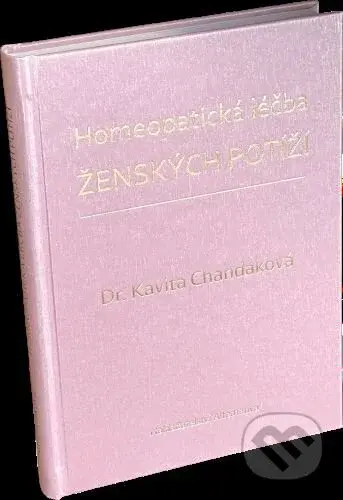Homeopatická léčba ženských potíží - Kavita Chandak - kniha z kategorie Alternativní medicína