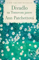 Divadlo na Tomovom jazere - Ann Patchett