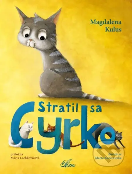 Stratil sa Cyrko - Magdalena Kulus - kniha z kategorie Pohádky