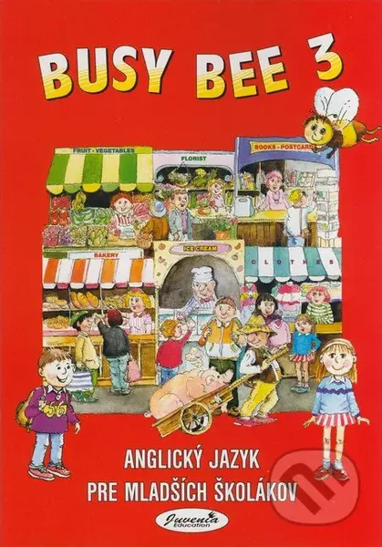 BUSY BEE 3 Učebnica + online vstup (Online CD) (Anglický jazyk pre mladších školákov) - kniha z kategorie Jazykové učebnice a slovníky