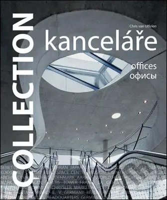 Collection: Kanceláře - Chris van Uffelen - kniha z kategorie Umění, design a architektura