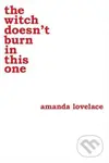 The witch doesn't burn in this one - Amanda Lovelace - kniha z kategorie Poezie