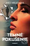 Temné pokušenie - Inéz Melichová - kniha z kategorie Detektivky, thrillery a horory