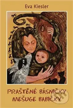 Praštěné básničky mešuge babičky - Eva Kiesler - kniha z kategorie Poezie