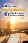 Zdraví člověka (40 otázek o duši, osudu a zdraví) - S. N. Lazarev - kniha z kategorie Seberozvoj