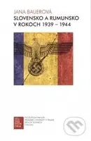 Slovensko a Rumunsko v rokoch 1939-1944 - Jana Bauerová - kniha z kategorie Historie