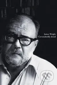 Červenokrídly drozd - James Wright - kniha z kategorie Poezie
