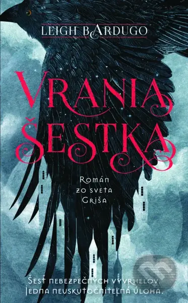 Vrania šestka (Román za sveta Griša) - Leigh Bardugo - kniha z kategorie Beletrie pro děti