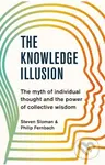 The Knowledge Illusion (The myth of individual thought and the power of collective wisdom) - kniha z kategorie Psychologie