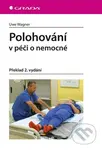 Polohování (v péči o nemocné) - Uwe Wagner - kniha z kategorie Ošetřovatelství