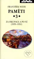 Paměti 3 - František Weyr - kniha z kategorie Reportáže a publicistika