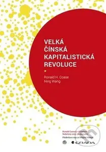 Velká čínská kapitalistická revoluce - Ronald Coase - kniha z kategorie Historie