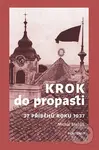 Krok do propasti (37 příběhů roku 1937) - Michal Stehlík - kniha z kategorie Životopisy