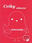 Cviky zábavné - jednotažky - Jiří Jošt - kniha z kategorie Úkoly pro děti