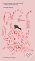 Autobiografie chobotnice a jiné anticipační příběhy - kniha z kategorie Společenská beletrie
