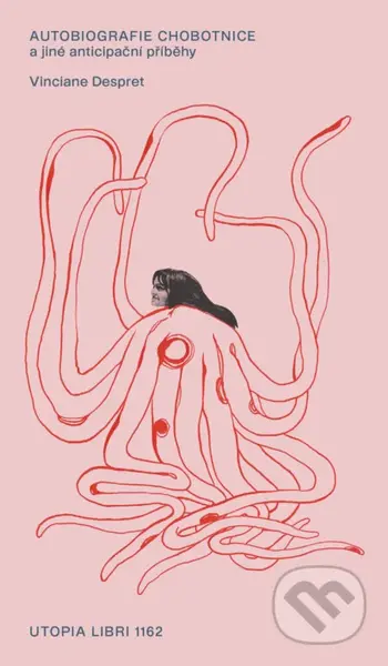 Autobiografie chobotnice a jiné anticipační příběhy - kniha z kategorie Společenská beletrie