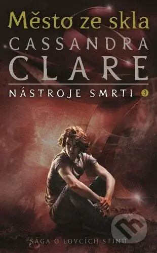 Nástroje smrti 3: Město ze skla - Cassandra Clare - kniha z kategorie Beletrie pro děti