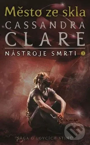 Nástroje smrti 3: Město ze skla - Cassandra Clare