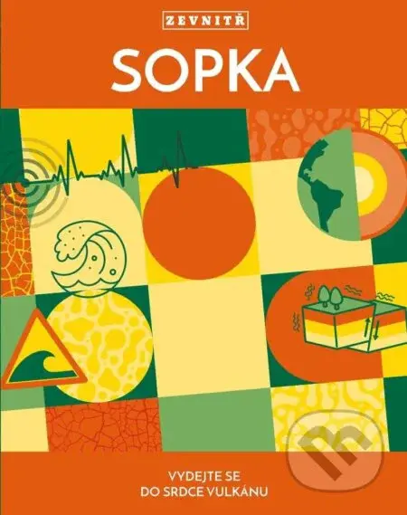 Sopka zevnitř (Vydejte se do srdce vulkánu) - kniha z kategorie Encyklopedie