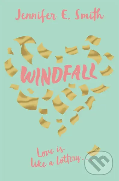 Windfall - Jennifer E. Smith,Windfall - Jennifer E. Smith - kniha z kategorie Beletria