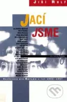 Jací jsme (Rozhovory pro Reflex z let 1993-1997) - Jiří Rulf - kniha z kategorie Rozhovory