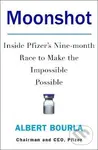 Moonshot (Inside Pfizer's Nine-Month Race to Make the Impossible Possible),Moonshot (Inside Pfizer's Nine-Month Race to Make the Impossible Possible) 