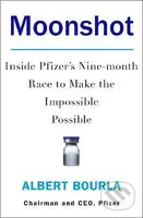 Moonshot (Inside Pfizer's Nine-Month Race to Make the Impossible Possible) - kniha z kategorie Medicína