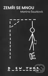 Zemři se mnou - Martina Šourková - kniha z kategorie Beletrie