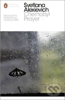 Chernobyl Prayer - Svetlana Alexievich - kniha z kategorie Beletrie