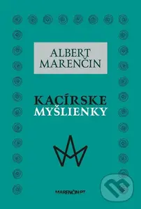 Kacírske myšlienky - Albert Marenčin