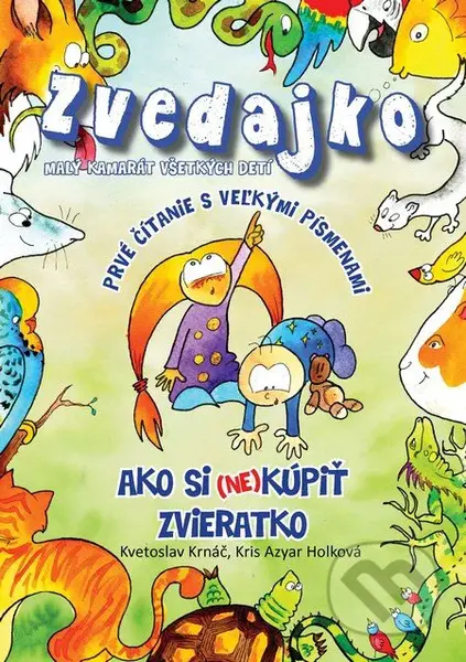 Zvedajko - Ako si (ne)kúpiť zvieratko (Prvé čítanie s veľkými písmenami) - kniha z kategorie Pro děti
